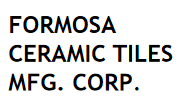 Formosa Ceramic Tiles Mfg Corp